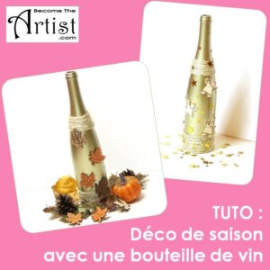 BecomeTheArtist.com Deco de saison avec une bouteille de vin