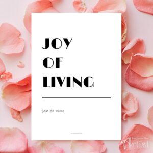 printable joy of living joie de vivre